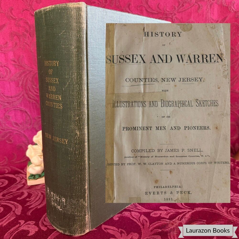 1881 History of Sussex and Warren Counties, New Jersey by James P. Snell, Scarce